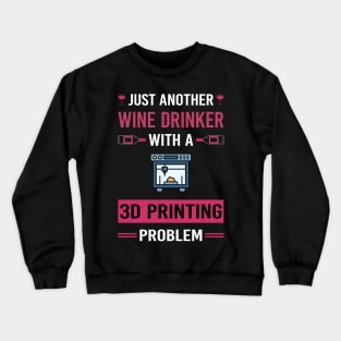 Wine Drinker 3D Printing Printer Crewneck Sweatshirt